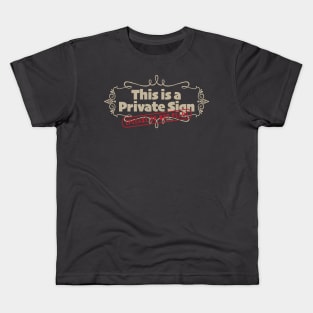 Private Sign-putty Kids T-Shirt